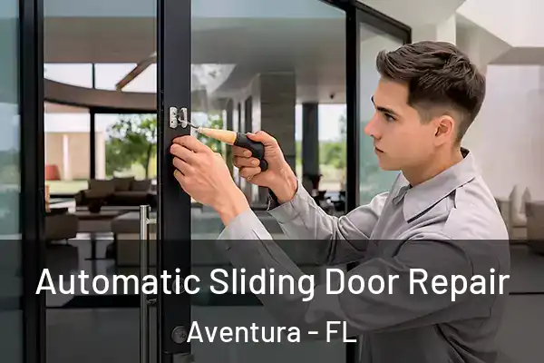 Automatic Sliding Door Repair Aventura - FL