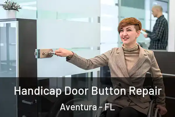 Handicap Door Button Repair Aventura - FL