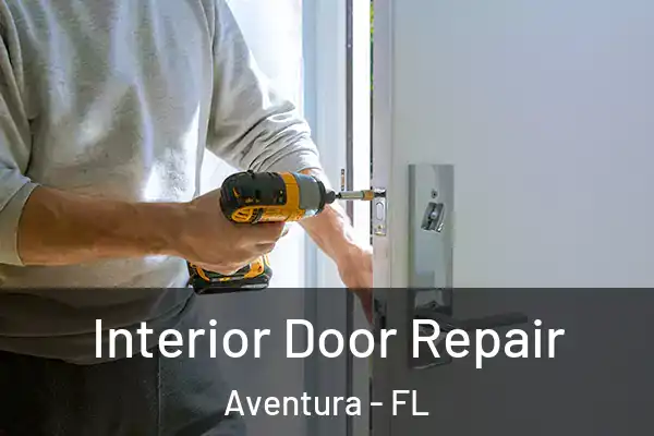 Interior Door Repair Aventura - FL