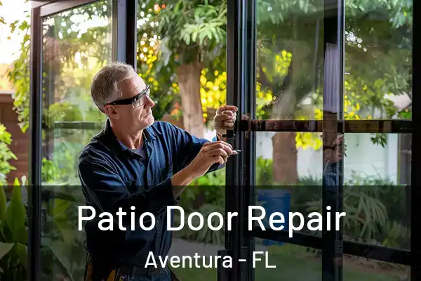 Patio Door Repair Aventura - FL