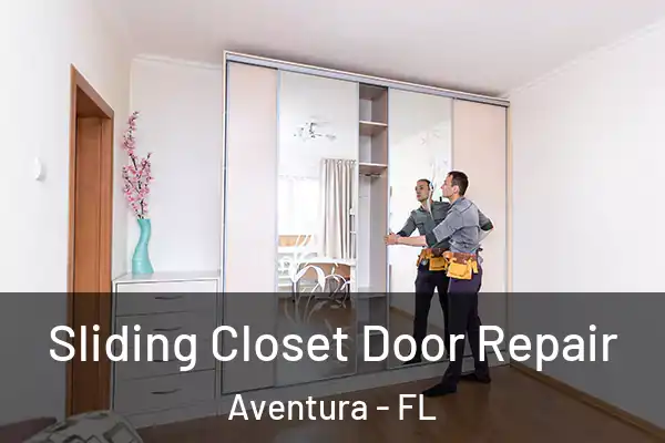 Sliding Closet Door Repair Aventura - FL
