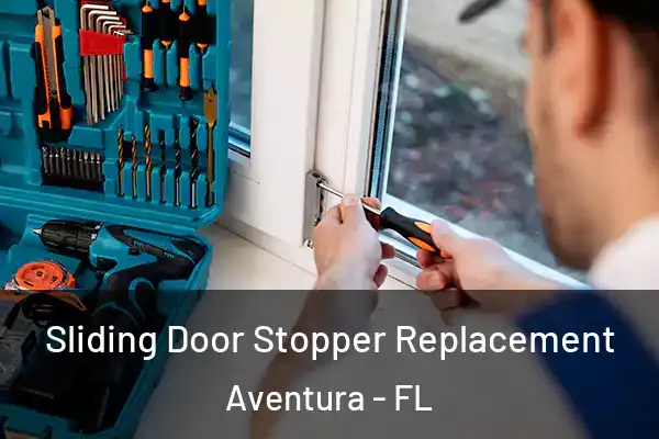 Sliding Door Stopper Replacement Aventura - FL