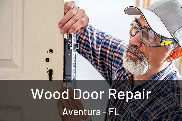 Wood Door Repair Aventura - FL